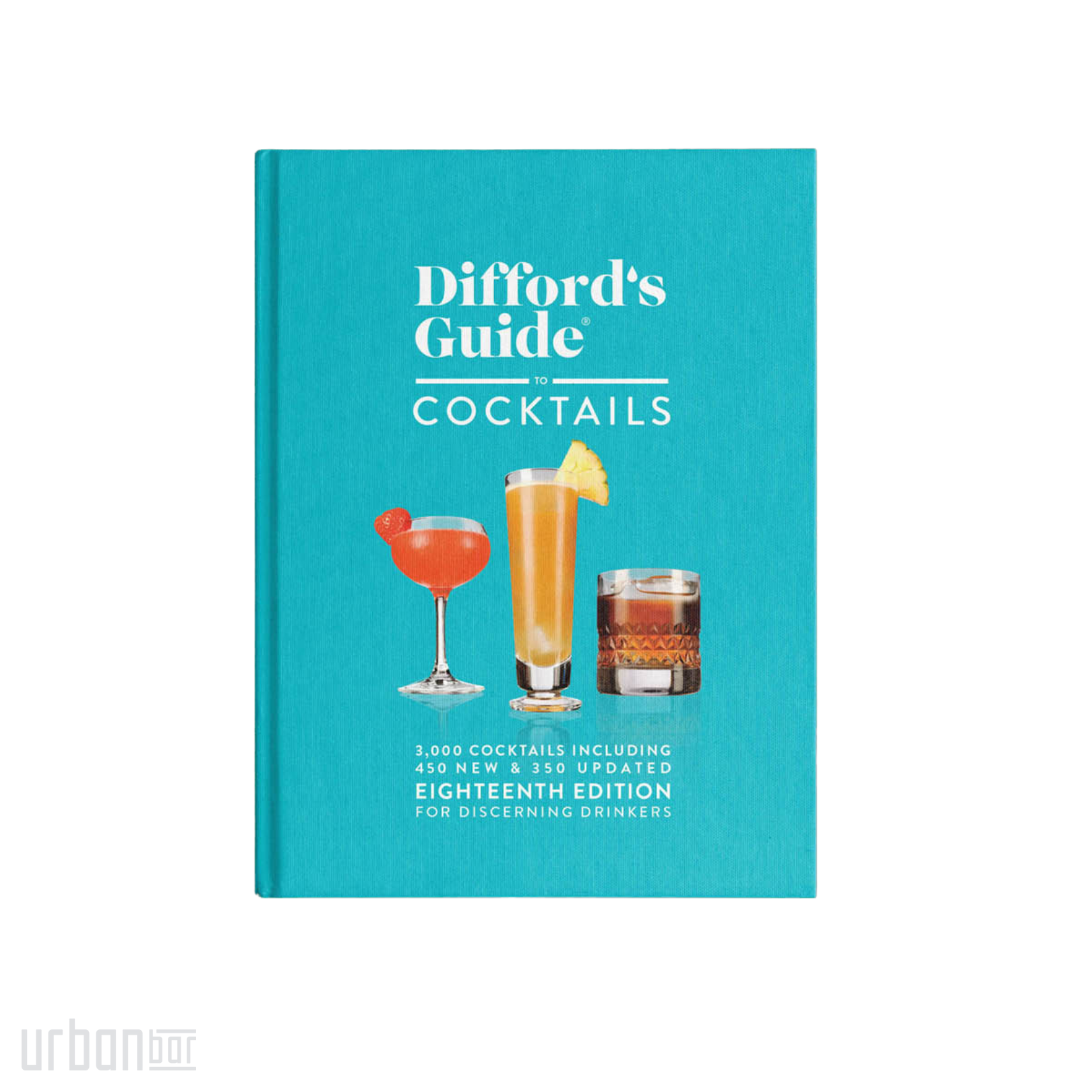 Difford's Guide to Cocktails Eighteenth Edition